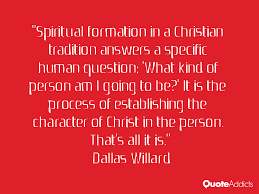spiritual formation quote -willard
